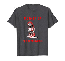 Load image into Gallery viewer, Mother of Nightmare Daughter Halloween Mom Costume T-shirt
