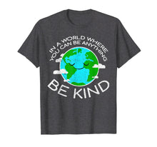 Load image into Gallery viewer, Be Kind Mother Earth Day T Shirt

