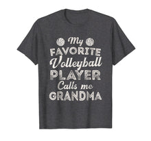Load image into Gallery viewer, My Favorite Volleyball Player Calls Me Grandma Shirt Mother
