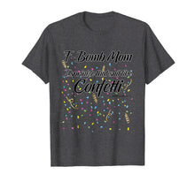 Load image into Gallery viewer, F-Bomb Mom I Sprinkle That Sh-t Like Confetti Cursing Mother
