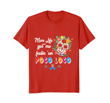 Load image into Gallery viewer, Mom Life Feelin Like Poco Loco Skull Mother Shirt.
