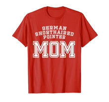 Load image into Gallery viewer, German Shorthaired Pointer Mom Mother Pet Dog Baby Shirt
