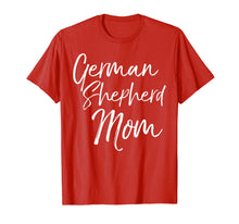 Load image into Gallery viewer, German Shepherd Mom Shirt Fun Dog Mother Tee
