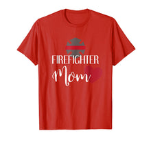Load image into Gallery viewer, Firefighter Mom Cute T Shirt for Mother of Fireman or Woman
