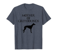 Load image into Gallery viewer, Cute &amp; Unique Black Mother of Greyhounds T-shirt E010660
