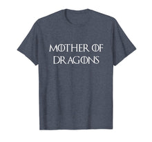 Load image into Gallery viewer, Mother of Dragons Shirt
