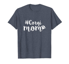 Load image into Gallery viewer, Corgi Mom T-Shirt | Corgi Gifts For Mother
