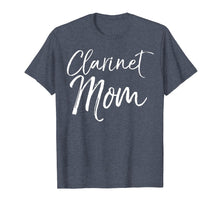 Load image into Gallery viewer, Clarinet Mom Shirt Cute Marching Band Mother Tshirt Women
