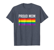 Load image into Gallery viewer, Proud Mom T-Shirt - Gay Pride LGBTQ Mother Parent Tee
