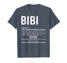 Load image into Gallery viewer, Funny Bibi Definition Grandma Mother Day Gifts T-Shirt
