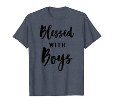 Load image into Gallery viewer, Blessed with boys, mom t-shirt, gift idea for a mother
