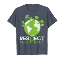 Load image into Gallery viewer, Earth Day T Shirt Respect Your Planet Mother Gift
