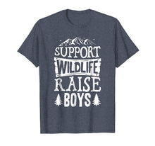 Load image into Gallery viewer, Support Wildlife Raise Boys T shirt Mom Dad Mother Parents
