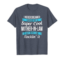 Load image into Gallery viewer, Funny Mother in Law TShirts Gift Tee Shirts Edit

