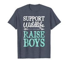 Load image into Gallery viewer, Support Wildlife Raise Boys T shirt Mom Dad Mother Parents

