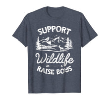 Load image into Gallery viewer, Support Wildlife Raise Boys T shirt Mom Dad Mother Parents
