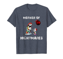 Load image into Gallery viewer, Mother of Nightmare Daughter Halloween Mom Costume T-shirt
