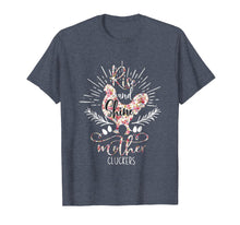 Load image into Gallery viewer, Rise And Shine Mother Cluckers - Nice Chicken Tshirt

