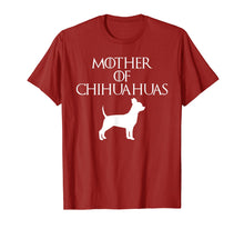 Load image into Gallery viewer, Cute &amp; Unique White Mother of Chihuahuas T-shirt E010608
