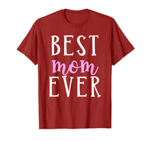 Load image into Gallery viewer, Best Mom Ever Greatest Mother Love Mommy Mama T Shirt
