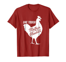 Load image into Gallery viewer, One Tough Mother Clucker Funny Chicken T-Shirt
