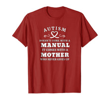 Load image into Gallery viewer, Autism Doesn't Come With a Manual Mother T Shirt
