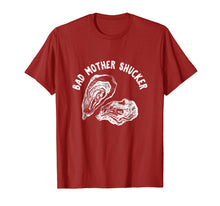 Load image into Gallery viewer, Bad Mother Shucker - Funny Oyster T-Shirt
