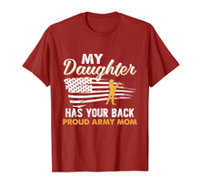 Load image into Gallery viewer, My Daughter Has Your Back Proud Army Mom T-Shirt Mother Gift
