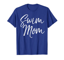 Load image into Gallery viewer, Swim Mom Shirt Fun Cute Sports Swimming Mother Tee
