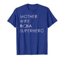 Load image into Gallery viewer, BCBA shirt for Mother Mom Behavior Analyst Gift
