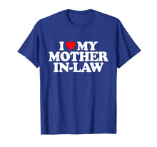 Load image into Gallery viewer, I Love My Mother in Law T Shirt - Heart Funny Fun Gift Tee
