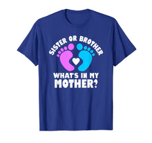 Load image into Gallery viewer, Sister or Brother What's In My Mother Gender Party T-Shirt
