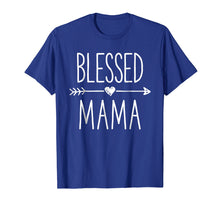 Load image into Gallery viewer, Blessed Mama T shirt Mother Moms Mommy Grandma Women Gifts
