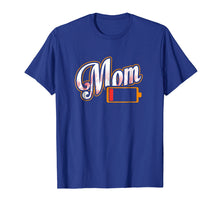 Load image into Gallery viewer, Mom Battery Low Tired Mother T-Shirt
