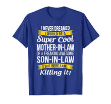 Load image into Gallery viewer, Super Cool Mother in Law of Son in Law T Shirt Funny Gift
