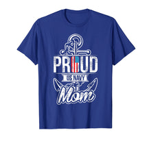Load image into Gallery viewer, Proud US Navy Mom T-Shirt - Patriotic American Mother Tee
