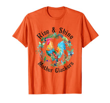 Load image into Gallery viewer, Rise N Shine Mother Cluckers Tee Funny T-Shirt
