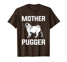 Load image into Gallery viewer, Pug Mom Gift Shirt - Funny Mother Pugger T Shirt Men Women
