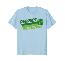 Load image into Gallery viewer, Respect Your Mother Awesome Earth Day Globe Graphic T-shirt
