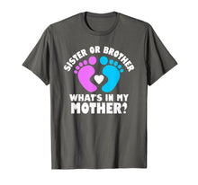 Load image into Gallery viewer, Sister or Brother What's In My Mother Gender Party T-Shirt

