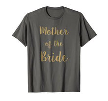 Load image into Gallery viewer, Mother of the bride, beautiful gift t-shirt idea
