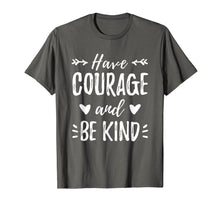 Load image into Gallery viewer, Have Courage And Be Kind Shirt Gift For Mother
