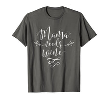 Load image into Gallery viewer, Mama Needs Wine T-Shirt Mother Love Mom Drinking Tee
