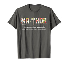Load image into Gallery viewer, Ma-Thor like a mom,Just Way Cooler T-Shirt Mother Day Shirt
