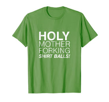 Load image into Gallery viewer, Holy Mother Forking Shirt Balls Funny Bad Place Tee
