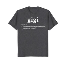 Load image into Gallery viewer, Gigi Definition Funny Grandma Mother Day Gifts Women T-Shirt
