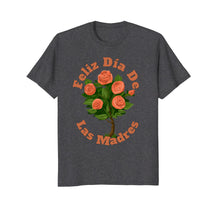 Load image into Gallery viewer, Feliz Dia De Las Madres T-Shirt, Spanish Mother
