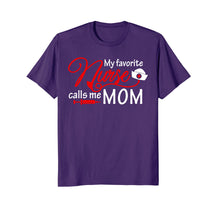 Load image into Gallery viewer, My Favorite Nurse Calls Me Mom T-Shirt Nursing Mother Gifts
