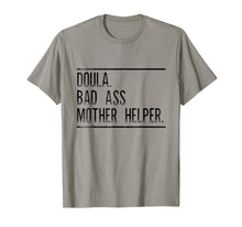 Load image into Gallery viewer, Doula shirt badass mother helper midwife gift, women t shirt
