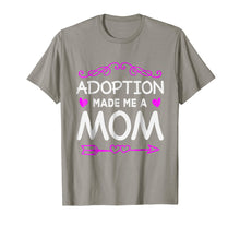 Load image into Gallery viewer, Adoption Made Me A Mom Shirt Adoptive Mother Gift
